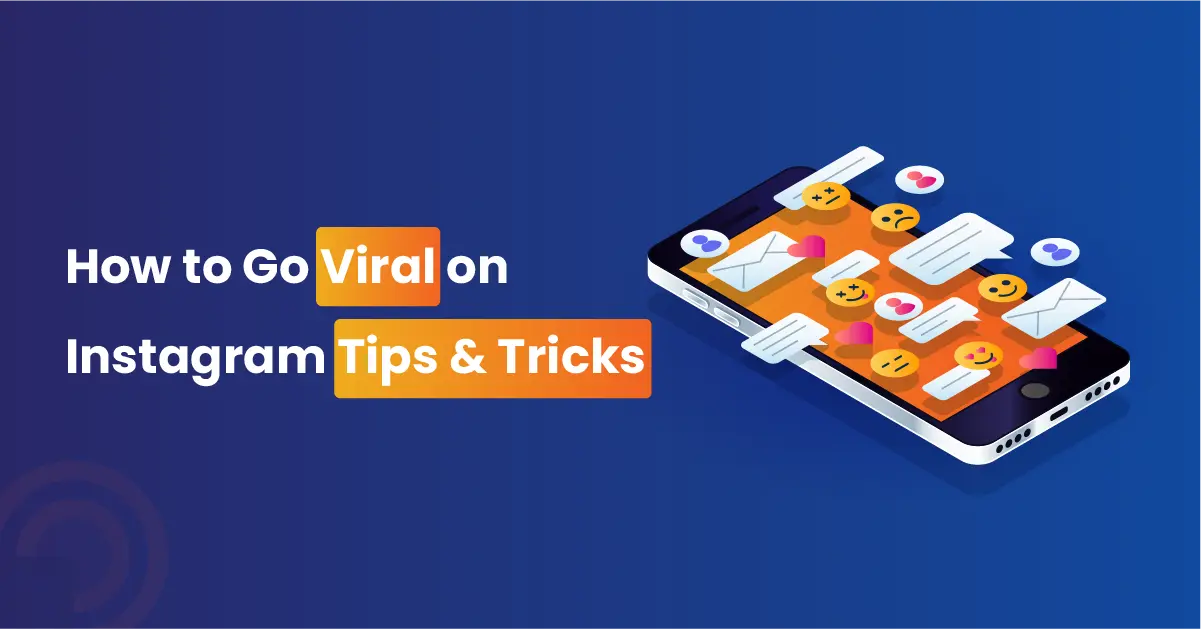 How to Go Viral on Instagram – Tips & Tricks